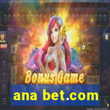 ana bet.com